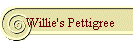 Willie's Pettigree