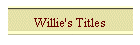 Willie's Titles